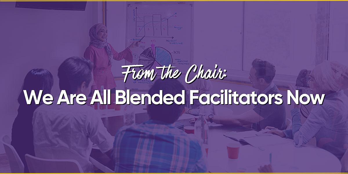 We Are All Blended Facilitators Now