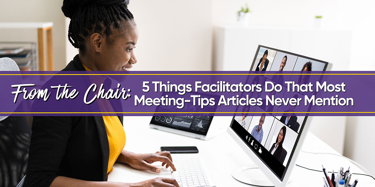 5 Things Facilitators Do That Most Meeting-Tips Articles Never Mention